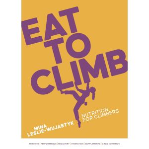 Eat to Climb: Nutrition for Climbers